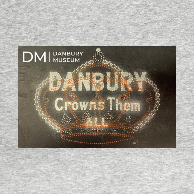 Danbury Crown by Danbury Museum